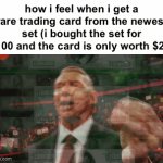 It’s worth it! | how i feel when i get a rare trading card from the newest set (i bought the set for $100 and the card is only worth $25) | image tagged in gifs,memes,funny,relatable,trading cards,this will make a fine addition to my collection | made w/ Imgflip video-to-gif maker