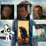Amelia (2009) Cast (My Style) | image tagged in amelia 2009 cast my style,meme,memes,spoof cast,amelia,characters | made w/ Imgflip meme maker