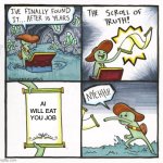 AI is getting creepier | AI WILL EAT YOU JOB | image tagged in memes,the scroll of truth | made w/ Imgflip meme maker