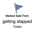 asian parents fr | getting slapped | image tagged in memes,marked safe from | made w/ Imgflip meme maker