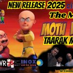 motu patlu taarak mehta cartoon new movie cinema hall ticket ani