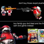 Good games and dvd versus bad plushies