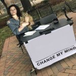 Sigourney Weaver Change my mind