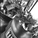 the humble rew- oh. he deleted. meme