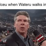 uh oh | Iceu when Wateru walks in | image tagged in gifs,funny,fun,iceu,x when x walks in,stop reading the tags | made w/ Imgflip video-to-gif maker