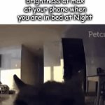 Ouch | When you turn on brightness at max at your phone when you are in bed at Night | image tagged in gifs,fun,relatable | made w/ Imgflip video-to-gif maker