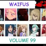 waifus volume 99 | VOLUME 99 | image tagged in waifus blank,volume 99,anime,long way north,blondes,waifuus | made w/ Imgflip meme maker