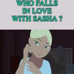 who falls in love with sasha ?