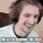 just read them | ME AFTER READING THE TAGS | image tagged in he is about to say his first words,just do it,mike,come on,i like,2nd amendment | made w/ Imgflip video-to-gif maker