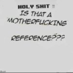 Is this a *** reference?