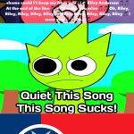 Ruin This Fill In Meme!!!!!!!!!!!!!!!!!!!!!!!!!!!!!!!!!!!!! #118 | GET FLAGGED | image tagged in ruin this fill in meme 118 | made w/ Imgflip meme maker