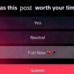 Was this post worth your time