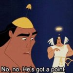 No, no. He's got a point