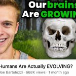 Our brains are growing?? meme