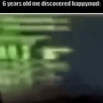 ik every one of yall experienced this | how am i gonna be moving when 6 years old me discovered happymod: | image tagged in gifs,funny,memes,meme,happymod,humor | made w/ Imgflip video-to-gif maker