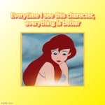 Princess Ariel makes everything better | image tagged in this character makes everything better,princess ariel,the little mermaid,fairy tales,fantasy,merpeople | made w/ Imgflip meme maker