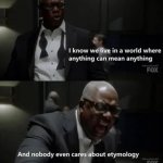 No one cares about the etymology