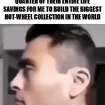 Trust me, it is very important | 8YR OLD ME EXPLAINING TO MY PARENTS ON WHY I NEED A QUARTER OF THEIR ENTIRE LIFE SAVINGS FOR ME TO BUILD THE BIGGEST HOT-WHEEL COLLECTION IN THE WORLD | image tagged in gifs,relatable,hot wheels,nostalgia,money money | made w/ Imgflip video-to-gif maker