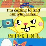 Cuddles tells swiper to stop singing