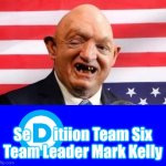 Mark Kelly Sedition Team 6