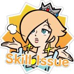 Skill Issue