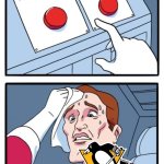 she miss up | Arturs Silovs; Tristan Jarry | image tagged in memes,two buttons,pittsburgh penguins | made w/ Imgflip meme maker