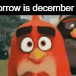 Like literally where does time even go anymore bruh | Tomorrow is december 1st... | image tagged in gifs,relatable,2025,2026,december,sad | made w/ Imgflip video-to-gif maker