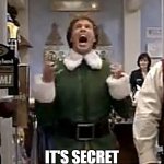 Santa I know him | OH MY GOD!!! IT'S SECRET SANTA....TOMORROW | image tagged in santa i know him | made w/ Imgflip meme maker
