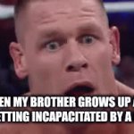 title | WHEN MY BROTHER GROWS UP AND STOPS GETTING INCAPACITATED BY A NERF GUN | image tagged in gifs,cena | made w/ Imgflip video-to-gif maker