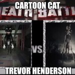 CARTOON CAT VS TREVOR HENDERSON