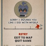 Marshmallow | SORRY I INJURED YOU LIKE I DID WITH MYSELF | image tagged in cuphead death screen | made w/ Imgflip meme maker