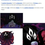 Who is he and why do I love him so much | image tagged in comfort character,silly | made w/ Imgflip meme maker