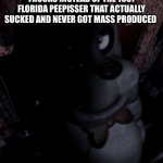 Bonnie FNAF 1 | CAR NERDS WHEN YOU LIKE TRUCKS INSTEAD OF THE 1987 FLORIDA PEEPISSER THAT ACTUALLY SUCKED AND NEVER GOT MASS PRODUCED | image tagged in bonnie fnaf 1 | made w/ Imgflip meme maker