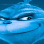 Blue Grinch Meme