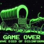 Game Over - you have died of disinformation