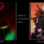 Series have a crossover | image tagged in series have a crossover | made w/ Imgflip meme maker