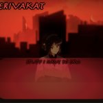 Derivakat's Announcement Temp (ty TheHolyCornball) meme