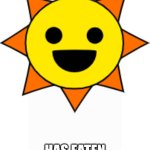 the sun | THIS GUY; HAS EATEN 12 FAMILIES | image tagged in mr sun,sprunki,idk | made w/ Imgflip meme maker