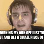 it was worth it in the end. | ME WORKING MY AHH OFF JUST TO WIN BLOOKET AND GET A SMALL PIECE OF CANDY | image tagged in gifs,sweaty tryhard,blooket,relatable memes | made w/ Imgflip video-to-gif maker