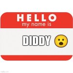 POV Diddy | DIDDY; 😮 | image tagged in funny memes | made w/ Imgflip meme maker