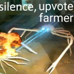 Silence, upvote farmer