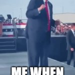 67 bad | ME WHEN 6-7 ENDS | image tagged in gifs,memes,funny memes | made w/ Imgflip video-to-gif maker