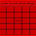 least favorite shows bingo