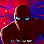 Spider man you’re like me template