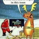 Santa and Rudolph trying to get sleigh repair in Portland, OR.