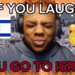 you laugh you go to israel