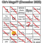 I need more bingossss | image tagged in gir bingo december 2025,weird kid,hehe | made w/ Imgflip meme maker
