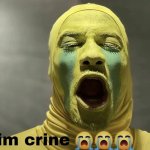 im crine meme