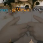 Conan, Mewo, Arabmogus shared template template