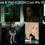 Code 8: Part II (2024) Cast (My Style) | image tagged in code 8 part ii 2024 cast my style,meme,memes,spoof cast,code 8 part ii,characters | made w/ Imgflip meme maker